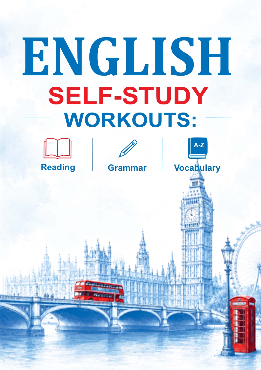 English Self-Study Workouts: Reading, Grammar & Vocabulary: навчальний посібник